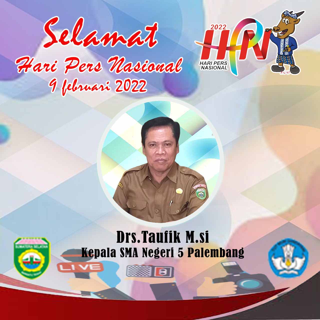 Drs. Taufik M.Si : “Selamat Hari Pers Nasional 2022”