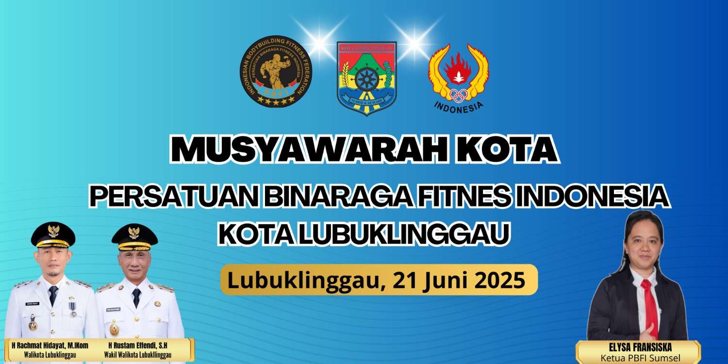 Abdul Baqi SH.,MH. Terpilih Aklamasi Sebagai Ketua Binaraga Fitness Indonesia Kota Lubuk Linggau