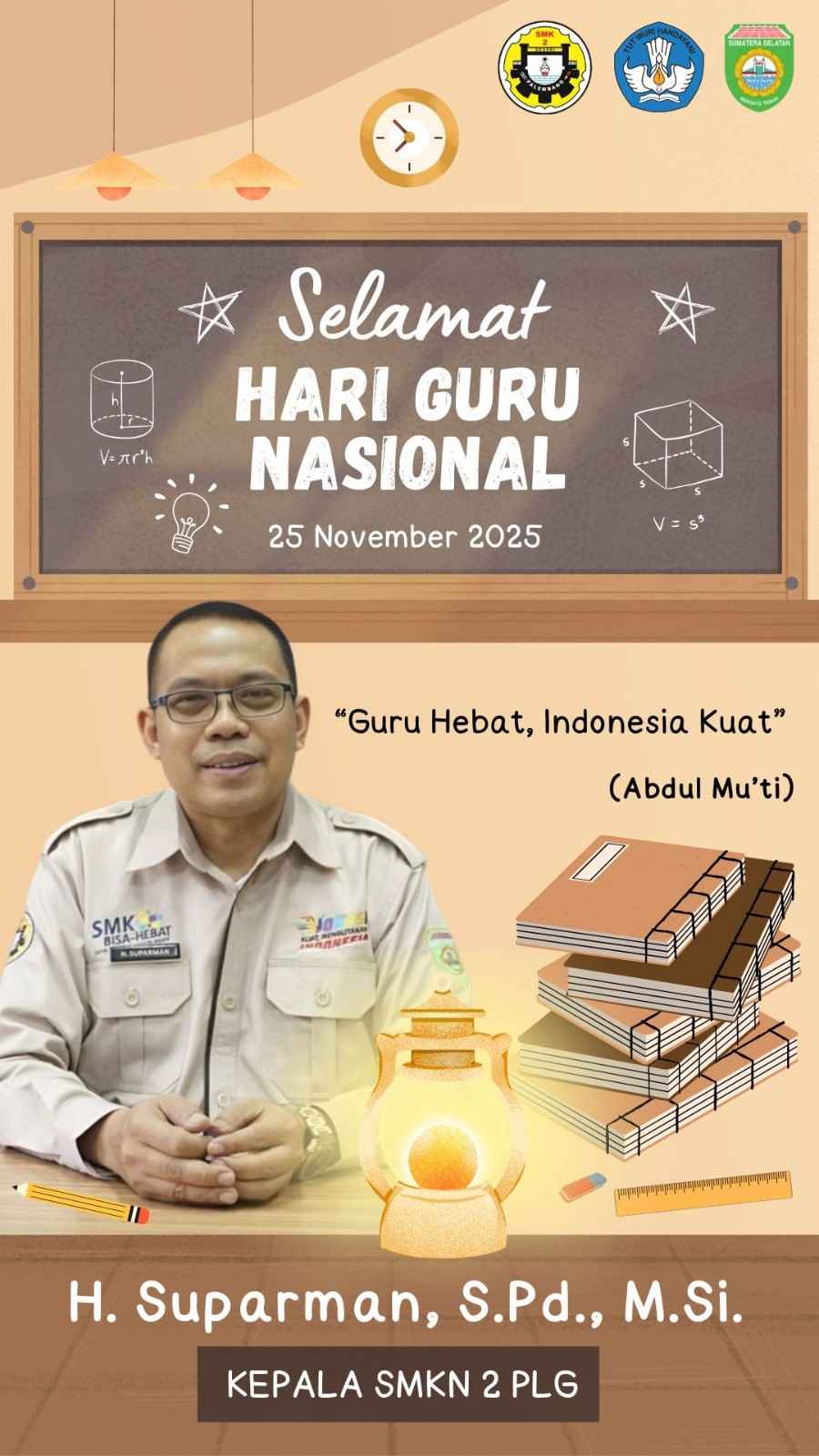 H. Suparman, S.Pd.,M.Si :  ”SELAMAT HARI GURU NASIONAL 2025″