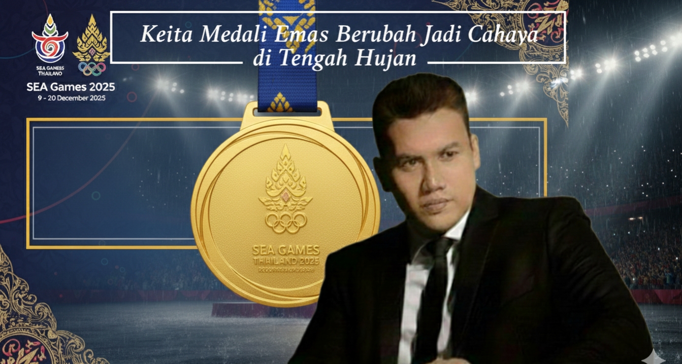 “Ketika Medali Emas SEA GAMES 2025 Berubah Jadi Cahaya di Tengah Hujan”